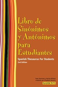Libro de Sinonimos y Antonimos Para Estudiantes: Spanish Thesaurus for Students (Spanish Edition) by Elizabeth Verzariu