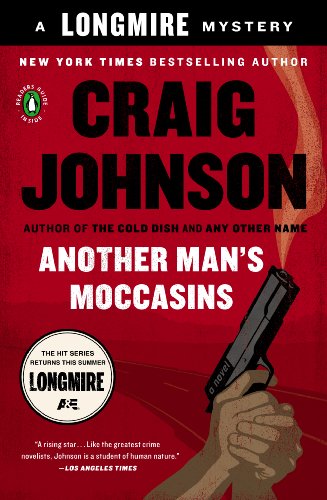 Another Man's Moccasins: A Walt Longmire Mystery (Walt Longmire Mysteries Book 4) by Craig Johnson