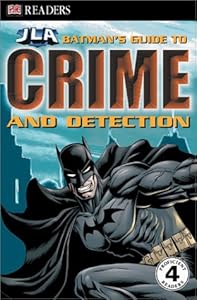 Batman's Guide to Crime & Detection (DK Readers: JLA)