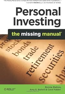 Personal Investing: The Missing Manual (Missing Manuals)