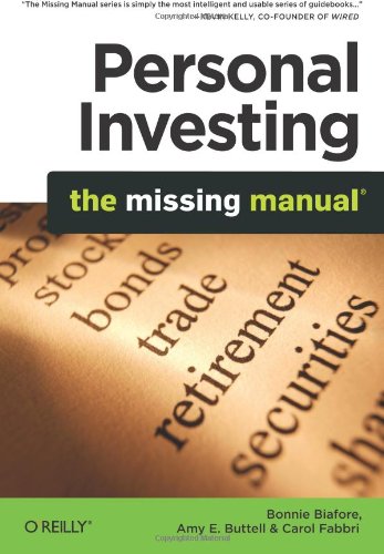 Personal Investing: The Missing Manual (Missing Manuals) by Bonnie Biafore