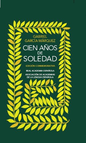 Cien años de soledad: Edición Conmemorativa (Spanish Edition) by Gabriel Garcia Marquez