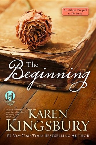 The Beginning: An eShort prequel to The Bridge by Karen Kingsbury