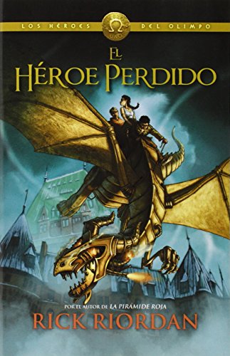 El heroe perdido: Heroes del Olimpo 1 by Rick Riordan