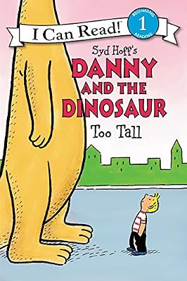 Danny and the Dinosaur: Too Tall