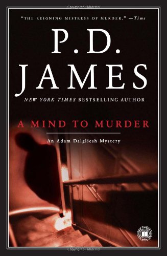 A Mind to Murder (Adam Dalgliesh Mysteries, No. 2) by P. D. James