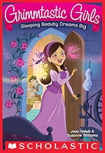 Grimmtastic Girls #5: Sleeping Beauty Dreams Big