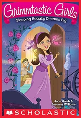 Grimmtastic Girls #5: Sleeping Beauty Dreams Big