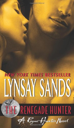 The Renegade Hunter: A Rogue Hunter Novel by Lynsay Sands