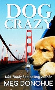 Dog Crazy by Meg Donohue