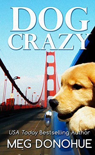 Dog Crazy by Meg Donohue