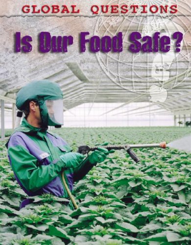Is Our Food Safe? (Global Questions) by Carol Ballard