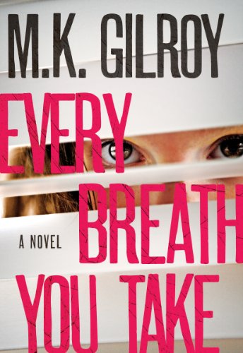 Every Breath You Take by M. K. Gilroy