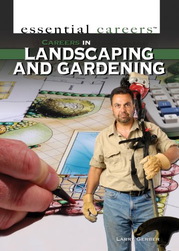 Careers in Landscaping and Gardening by Larry Gerber