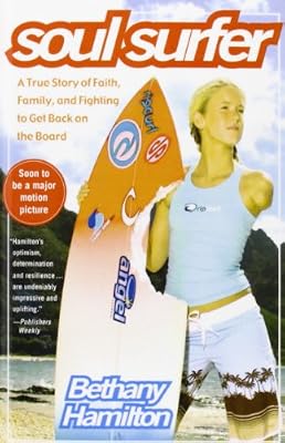 Soul Surfer: A True Story of Faith, Family, and Fighting to Get Back on the Board