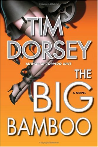 The Big Bamboo: A Novel by Tim Dorsey