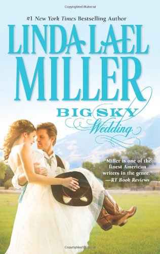 Big Sky Wedding by Linda Lael Miller