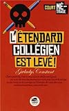 L\'étendard collégien est levé ! par Gwladys Constant