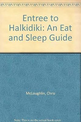 Entree to Halkidiki: An Eat and Sleep Guide