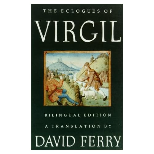 The Eclogues of Virgil: A Translation (Latin and English Edition)