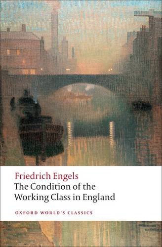 The Condition of the Working Class in England by Friedrich Engels