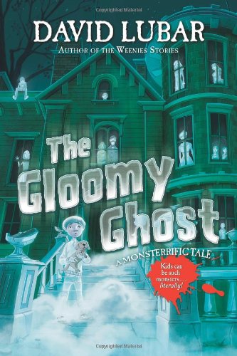 The Gloomy Ghost: A Monsterrific Tale by David Lubar