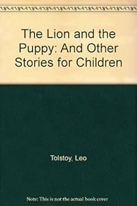 Lion and the Puppy and Other Stories for Children