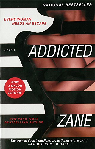 Addicted: A Novel by Zane