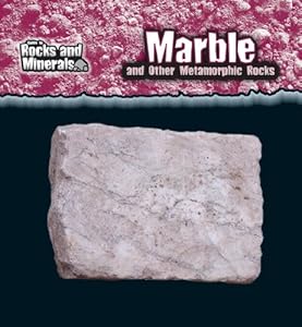 Marble and Other Metamorphic Rocks