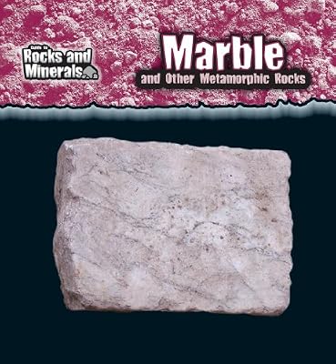Marble and Other Metamorphic Rocks