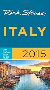 Rick Steves Italy 2015 by Rick Steves