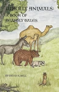 Wholly Animals: A Book of Beastly Tales (Cistercian Studies Series) by David N. Bell