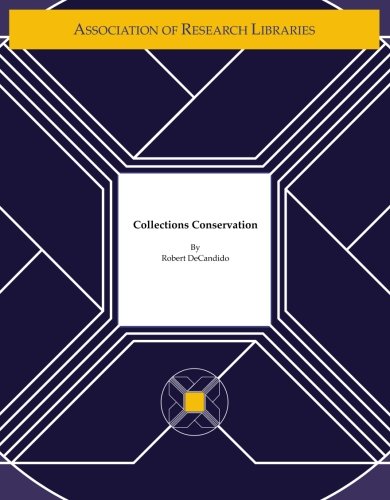 Preservation Planning Program: Collections Conservation by Robert DeCandido