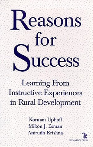 Reasons for Success: Learning from Instructive Experiences in Rural Development (International Development)