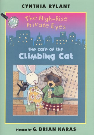 The High-Rise Private Eyes #2: The Case of the Climbing Cat (No. 2) by Cynthia Rylant