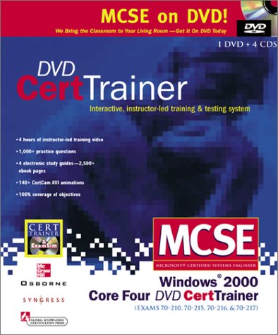 McSe Windows 2000 Core Four Dvd Cert Trainer: Exams 70-210, 70-215, 70-216, & 70-217, Also Covers Accelerated Exam 70-240 by Syngress Media Inc