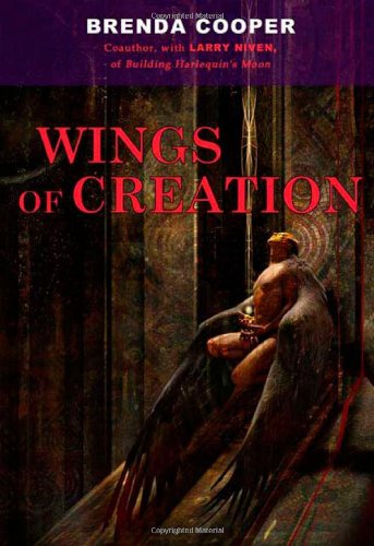 Wings of Creation (Silver Ship) by Brenda Cooper