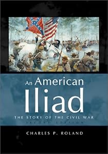 An American Iliad: The Story of the Civil War by Charles P. Roland