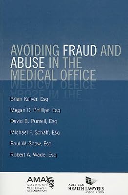 Avoiding Fraud and Abuse in the Medical Practice