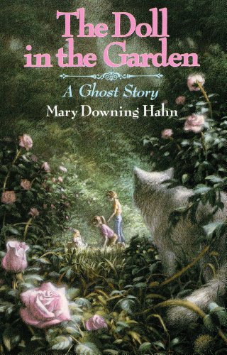 The Doll in the Garden: A Ghost Story by Mary Downing Hahn