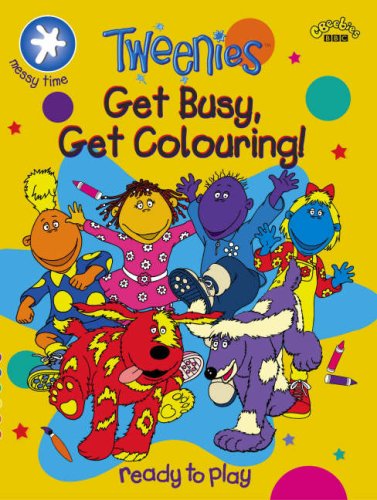 Tweenies: Get Busy, Get Colouring (Tweenies) by BBC