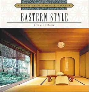 Architecture & Design Library: Eastern Spirit by Lisa Jill Schlang