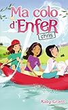 Ma colo d\'enfer - tome 4 - Chris par Katy Grant Ma colo d\'enfer - tome 4 - Chris par Katy Grant