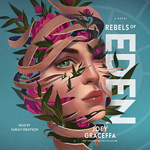 Rebels of Eden: Children of Eden, book 3 by Joey Graceffa