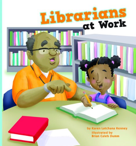 Librarians at Work by Karen Latchana Kenney