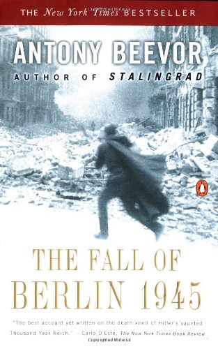 The Fall of Berlin 1945 by Antony Beevor