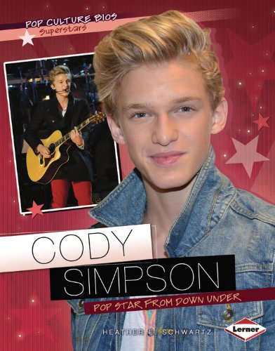 Cody Simpson: Pop Star from Down Under by Heather E. Schwartz