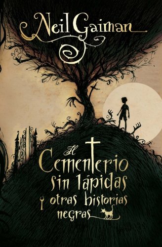 El cementerio sin lapida y otras historias negras (Roca Junior) (Spanish Edition) by Neil Gaiman