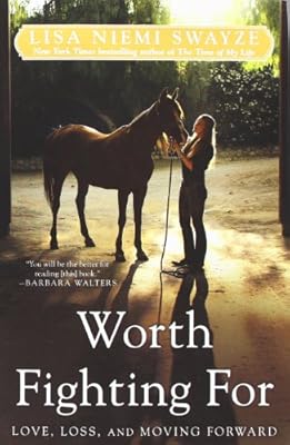 Worth Fighting For: Love, Loss, and Moving Forward