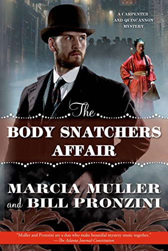 The Body Snatchers Affair: A Carpenter and Quincannon Mystery by Marcia Muller